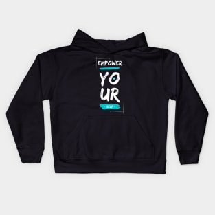 Empower Your Self Kids Hoodie